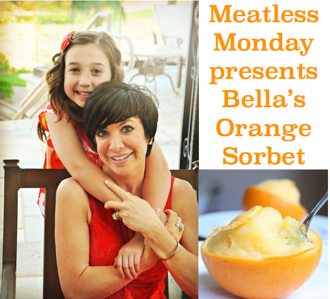 Meatless Monday – Bella’s Orange Sorbet